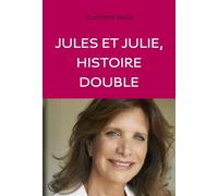 Jules et Julie: Histoire double