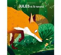 Jules et le renard Joe Todd-Stanton (Auteur), Isabelle Reinharez (Traduction)