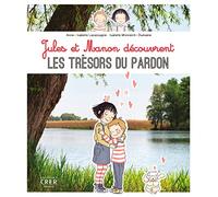 Jules et Manon découvrent les trésors du pardon