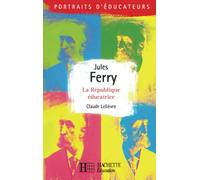 Jules Ferry, La République éducatrice