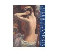 Jules Flandrin, 1871-1947: The Other Fin De Siecle