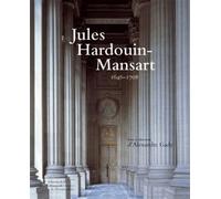 Jules Hardouin-Mansart : 1646-1708