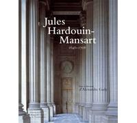 Jules Hardouin-Mansart - 1646-1708