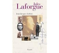 Jules Laforgue Jean-Jacques Lefrère (Auteur)