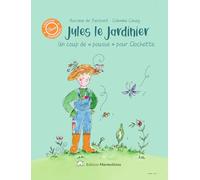 Jules le jardinier - Un coup de pousse pour Clochette