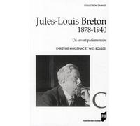 Jules louis breton 1878 1940 Un savant parlementaire - Pur - Presses Universitaires Rennes - broché - Biographie