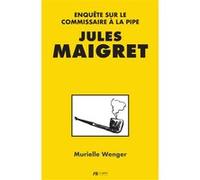 Jules Maigret - Enquête Sur Le Commissaire À La Pipe