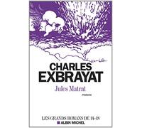 Charles Exbrayat – Jules Matrat – Roman – Les Éditions Albin Michel