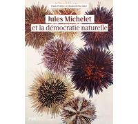 JULES MICHELET ET LA DEMOCRATIE NATURELLE