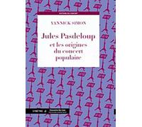 Jules Pasdeloup Et Les Origines Du Concert Populaire