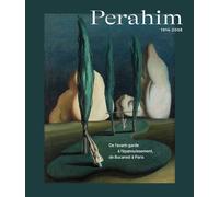 Jules Perahim. 1914-2008 De l'avant-garde à l'épanouissement, de Bucarest à Paris - Gaëlle Rageot-Deshayes - Lienart - cartonné - Monographie