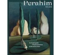 Jules Perahim. 1914-2008 Gaëlle Rageot-Deshayes (Auteur), Gaëlle Rageot-Deshayes (Editeur général), Claude Miglietti (Editeur général)