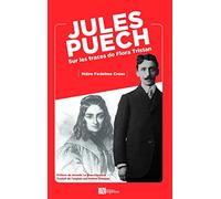 Jules Puech sur les traces de Flora Tristan: Histoire d'une biographie