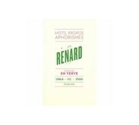 Jules Renard - En verve Mots, propos, aphorismes - Jules Renard - Horay - broché - Roman