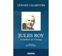 Jules Roy - Le Barbare De Vezelay