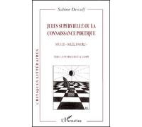 Jules Supervielle Ou La Connaissance Poetique Sous Le Soleil D'oubli - Tome 1, Le Renoncement Au Savoir