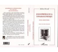 Jules Supervielle Ou La Connaissance Poetique Sous Le Soleil D'oubli - Tome 2, Une Autre Connaissance