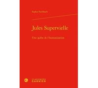 Jules Supervielle - Une Quête De L'humanisation