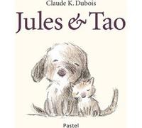 Jules & Tao Claude K. Dubois (Auteur)