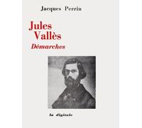Jules Vallès - Démarches