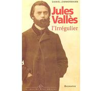 Jules Vallès : L'Irrégulier