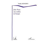 JULES VERNE AUX CONFINS DE L'UTOPIE