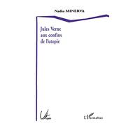 JULES VERNE AUX CONFINS DE L'UTOPIE
