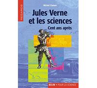 Jules Verne Et Les Sciences - Cent Ans Après