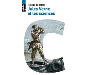 Jules Verne et les sciences - Michel Clamen - Belin - broché - Essai