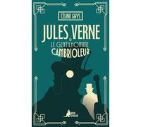 Jules Verne & le Gentilhomme cambrioleur - Céline Ghys - Mon Poche - Poche - Roman