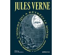 Jules Verne L'homme qui a rétréci le monde - Daniel Compère - La Martiniere Eds De - relié - Anthologie