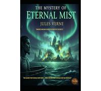 Jules Verne The Mystery of the Eternal Mist