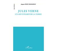Jules Verne Un art d'habiter la terre - Jacques Pezeu-Massabuau - L'harmattan - broché - Essai