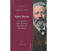 Jules Verne. Un océan tumultueux de mots et de rêv