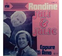Juli E Julie - Juli E Julie - Rondine / Eppure Ti Amo - Ariola - 11 884 AT
