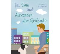 Juli, Sam und Alexander der Großkotz