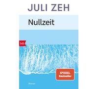 Juli Zeh Nullzeit: Roman (Poche)