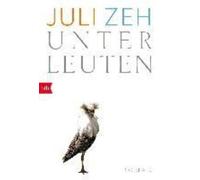 Juli Zeh Unterleuten (Poche)