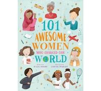 Julia Adams 101 Awesome Women Who Changed Our World (Poche) 101 Awesome Women