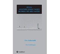 Julia - Am Ende Eines Tages - Dunkel Ist Die Nacht