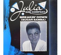 Julia And Company - Julia And Company - Breakin' Down (Sugar Samba) - London Records