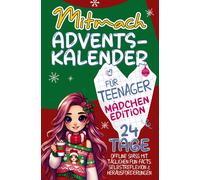 Julia Bergmann Mitmach-Adventskalender für Teenager - Mädchen Edition: 2 (Poche)