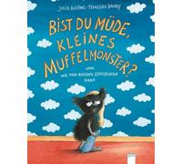 Julia Boehme Fr Bist du müde, kleines Muffelmonster?: oder Wie man ratzf (Relié)