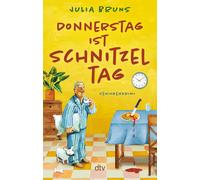 Julia Bruns Donnerstag ist Schnitzeltag: Seniorenkrimi (Seniorenkrimi-Se (Poche)