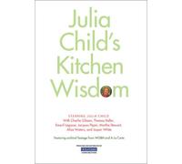 Julia Child's Kitchen Wisdom