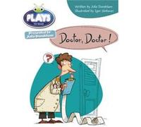 Julia Donaldson Plays Doctor Doctor: Purple/2C (Bug Club) (Paperback) Julia Donaldson, (Auteur)