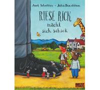 Julia Donaldson – Riese Rick macht sich schick