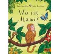 Julia Donaldson Wo ist Mami? (Relié)
