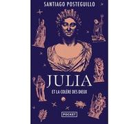Julia et la colère des dieux Santiago Posteguillo (Auteur), Hélène Serrano (Traduction)