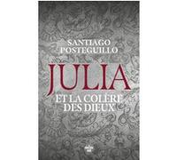 Julia et la colère des dieux Santiago Posteguillo (Auteur), Hélène Serrano (Traduction)
